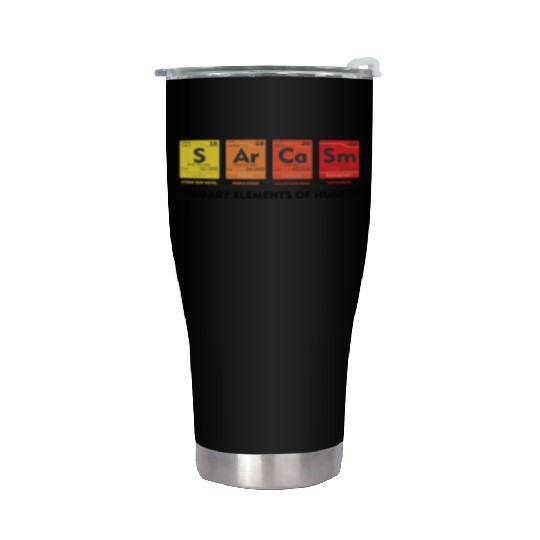 Funny Science Chemistry Joke SARCASM Stainless Steel Tumblers