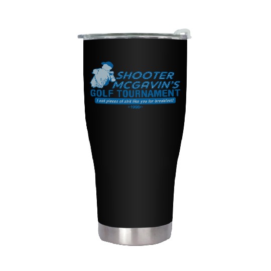 SHOOTER MCGAVIN S GOLF TOURNAMENT Stainless Steel Tumblers