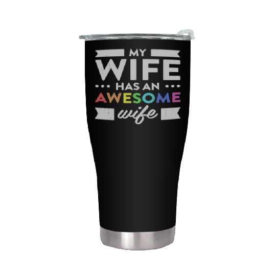 My Wife Has An Awesome Wife Lesbian Wedding Gift Stainless Steel Tumblers