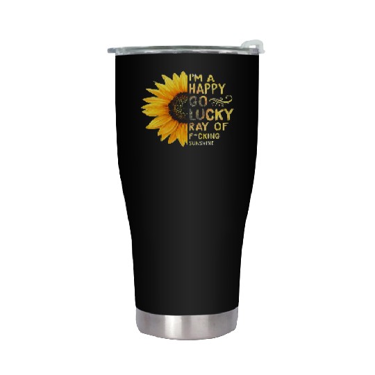 I'm A Happy Go Lucky Ray of Sunshine Sunflower Stainless Steel Tumblers
