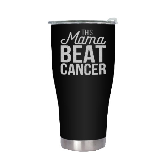 Mama Beat Cancer Stainless Steel Tumblers
