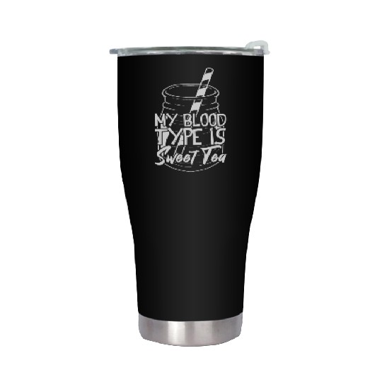 My Blood Type Is Sweet Tea Iced Tea Stainless Steel Tumblers