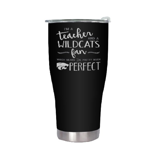I Am A Teacher And A Wildcats Fan Which Means I Am Stainless Steel Tumblers