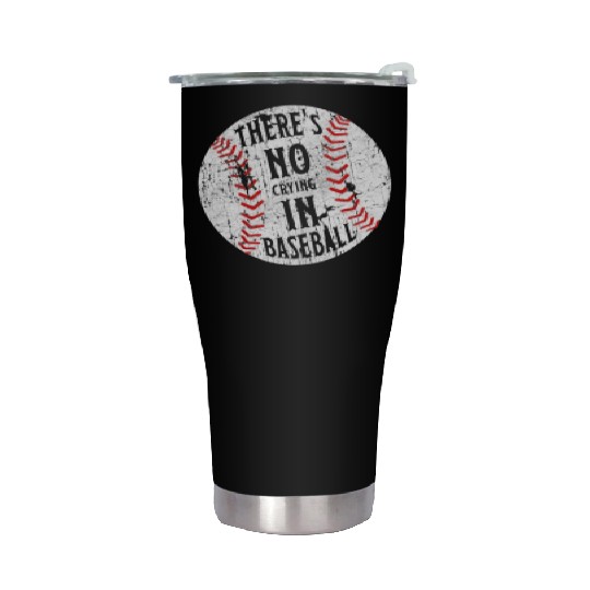 There's No Crying In Baseball I Love Sport Softba Stainless Steel Tumblers
