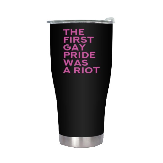 The first gay pride was a riot - Gay Pride LGBT Stainless Steel Tumblers