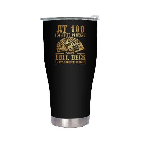 Funny 100Th Birthday 100 Year Old Cards Stainless Steel Tumblers