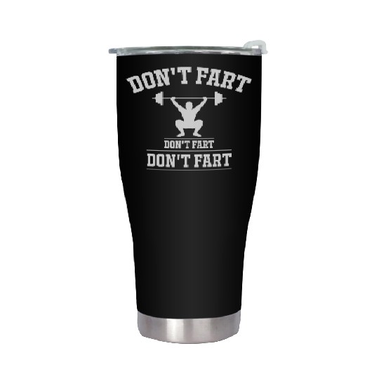 Don't Fart Funny Gym Workout Squat for Bodybuilder Stainless Steel Tumblers