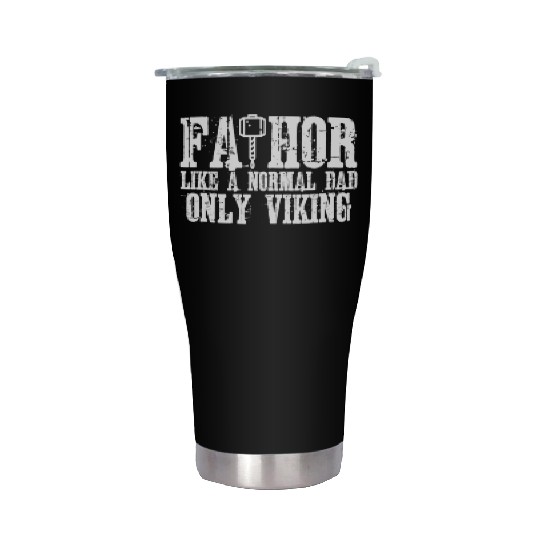 Fa-Thor Funny Vikings Fathers Day Stainless Steel Tumblers