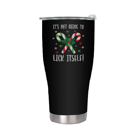 Its Not Going to Lick Itself Xmas Stainless Steel Tumblers