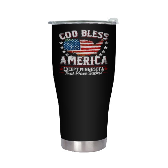 GOD BLESS AMERICA Except Minnesota Sucks Funny Ba Stainless Steel Tumblers
