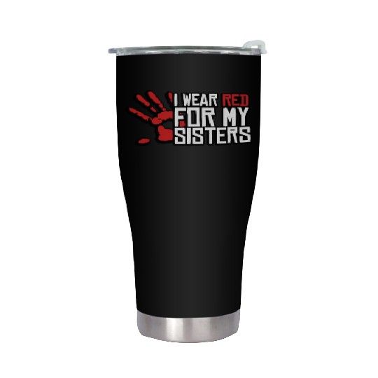 I Wear Red For My Sisters Native American MMIW Stainless Steel Tumblers
