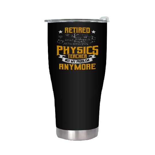 Retired Physics Teacher Stainless Steel Tumblers