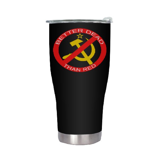 Better Dead Than Red Hammer and Sickle Stainless Steel Tumblers