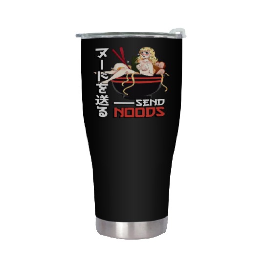 Send Noods Waifu Material - Anime Otaku Gift Stainless Steel Tumblers