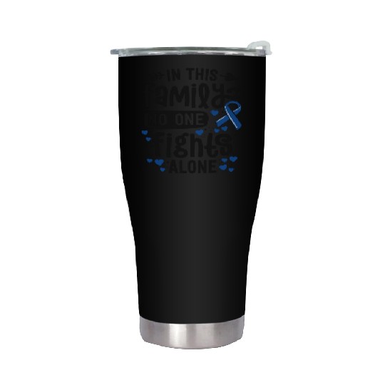 In This Family No One Fights Alone Colon Cancer Stainless Steel Tumblers