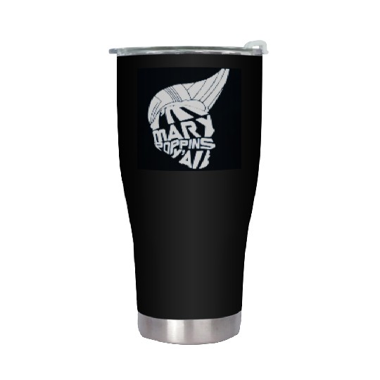 I'm Mary Poppins Y'all Stainless Steel Tumblers