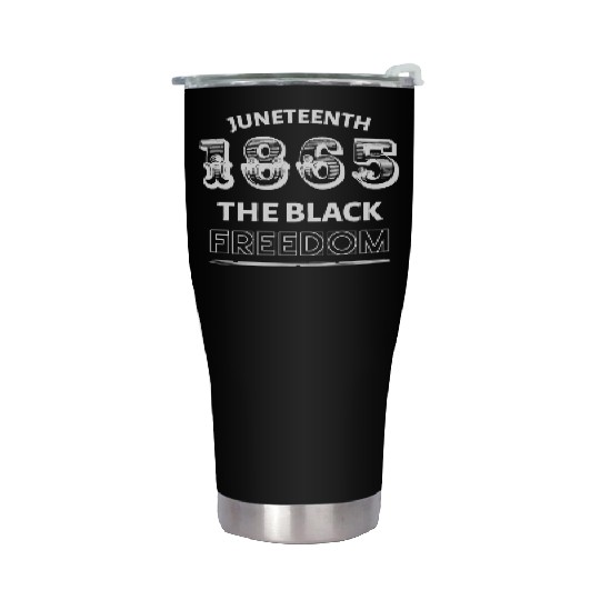 Juneteenth the freedom of Black people Stainless Steel Tumblers