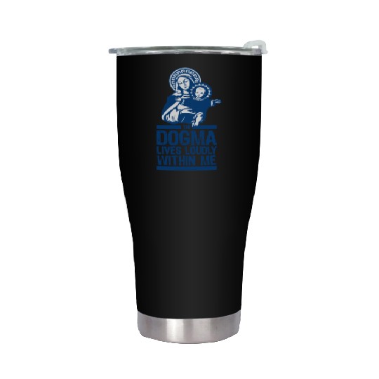 Dogma Lives Loudly Within Mary the Madonna Essenti Stainless Steel Tumblers