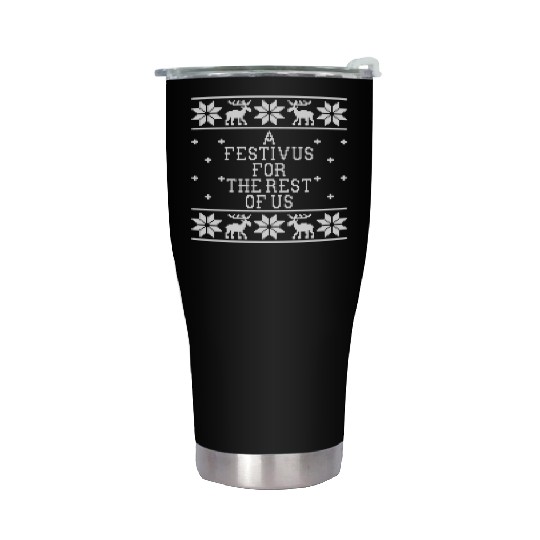 a festivus for the rest of us Stainless Steel Tumblers