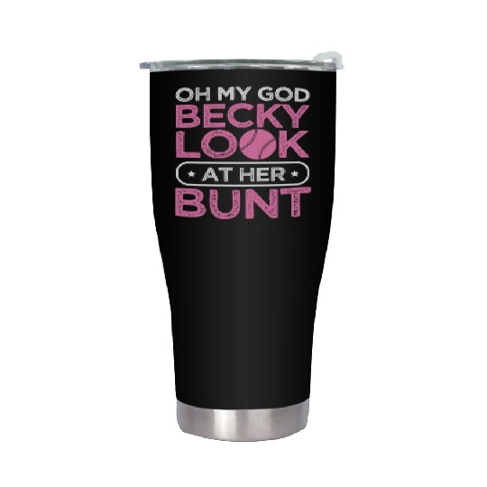 Oh My God Becky Look At Her Bunt, Softball Girl Stainless Steel Tumblers