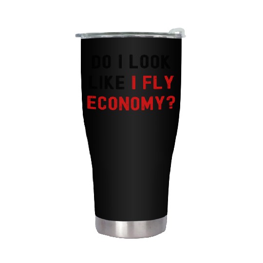 Do I Look Like I Fly Economy, Distressed Red Black Stainless Steel Tumblers