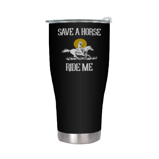 Save a horse Stainless Steel Tumblers