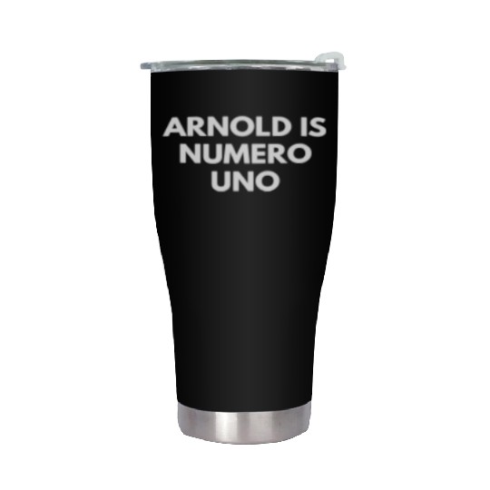 Arnold Is Numero Uno Gym Stainless Steel Tumblers