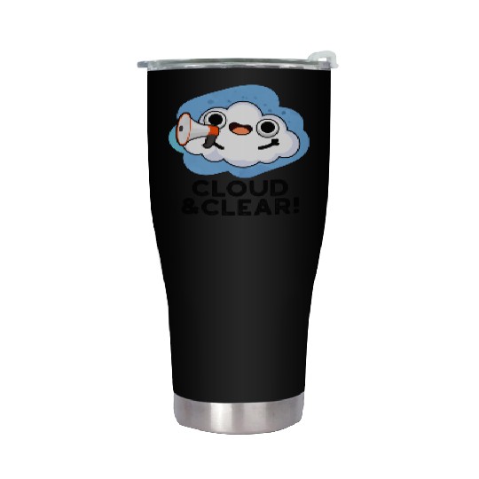 Cloud And Clear Funny Weather Pun Stainless Steel Tumblers