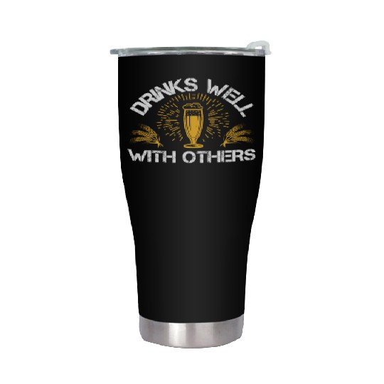 Drinks well with others Stainless Steel Tumblers