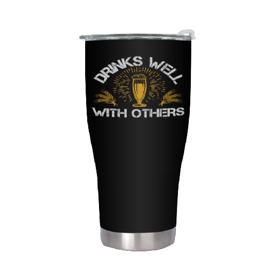Drinks well with others Stainless Steel Tumblers