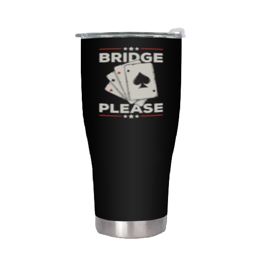 Bridge Please Pun for a Bridge Master Stainless Steel Tumblers