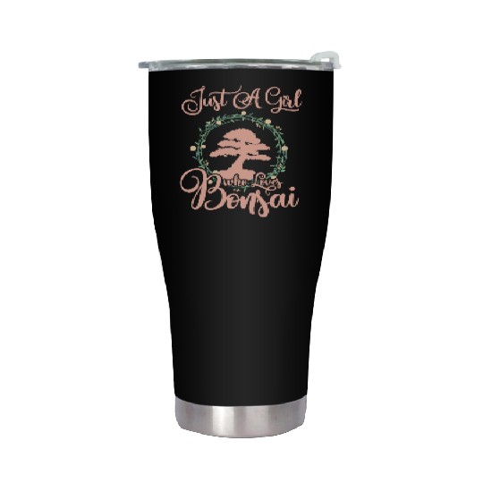 Bonsai Just A Girl Loves Who Tree Gift For Women Stainless Steel Tumblers
