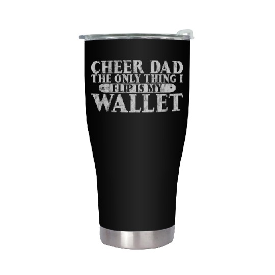 Cheer Dad, The Only Thing I Flip Is My Wallet 6 Stainless Steel Tumblers