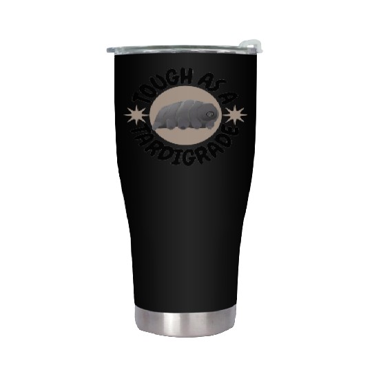 tough as a tardigrade,waterbear,science puns Stainless Steel Tumblers