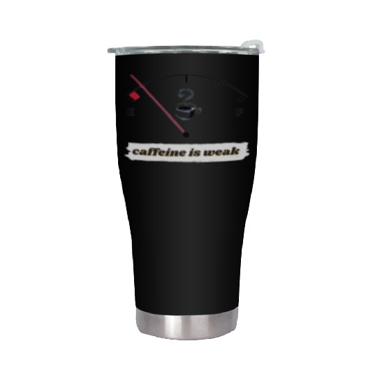 caffeine est faible Stainless Steel Tumblers
