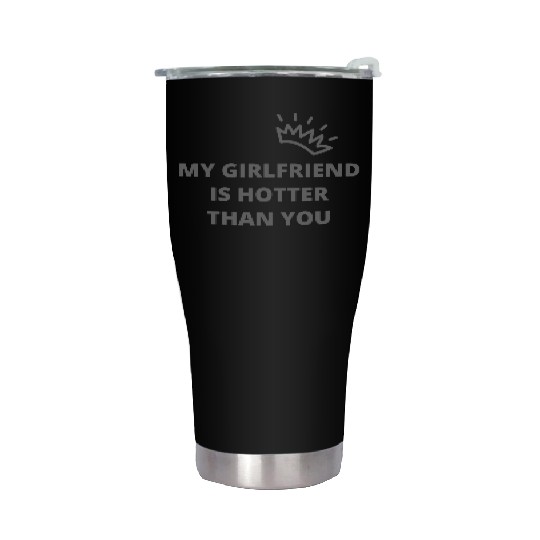 my girlfriend is hotter than you essential Stainless Steel Tumblers