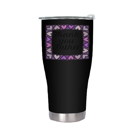 Thank you father Stainless Steel Tumblers