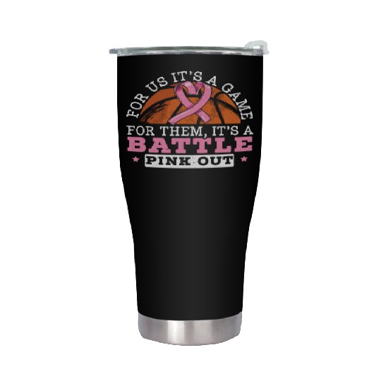 For Us It's A Game For Them It's A Battle Pink Out Stainless Steel Tumblers