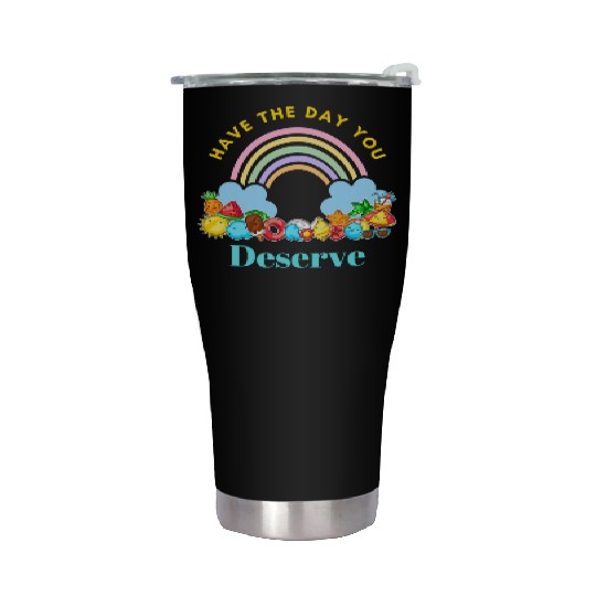 Have The Day You Deserve Karma Quotes Stainless Steel Tumblers