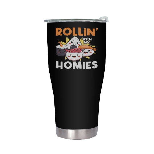 Sushi Rollin' With My Homies | Sushi Lover | Stainless Steel Tumblers