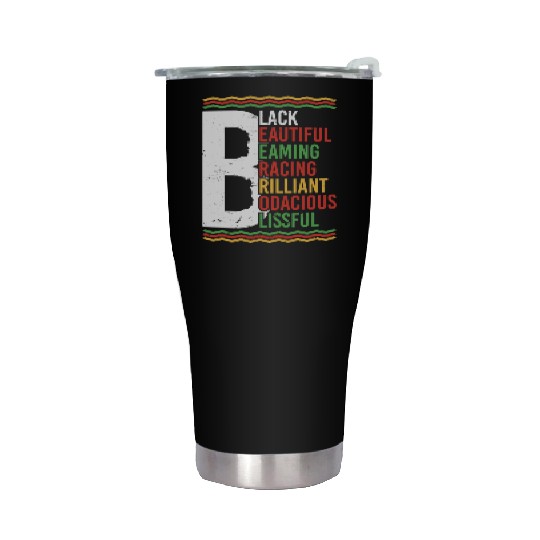 Black Beautiful Beaming Bracing Brilliant Stainless Steel Tumblers