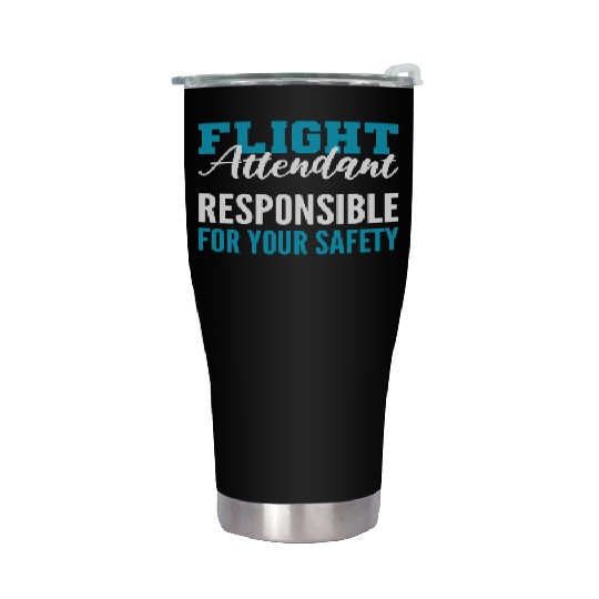 Responsible for Safety Cabin Crew Gift Stainless Steel Tumblers