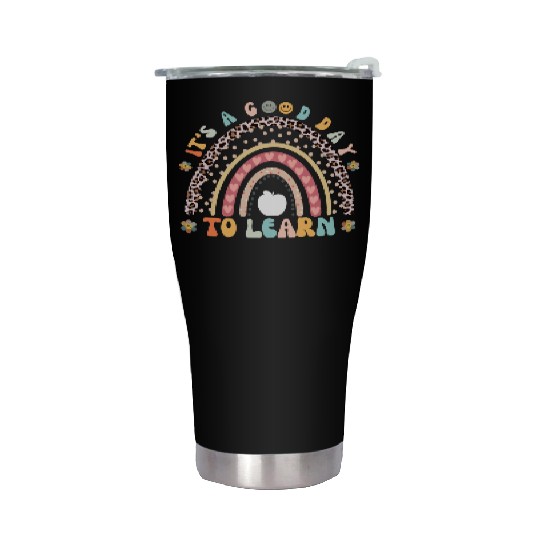 It's a Good Day to Learn Preschool Teacher Rainbow Stainless Steel Tumblers