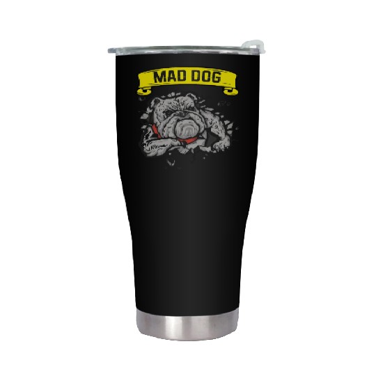 Mad dog pitbill lover Stainless Steel Tumblers