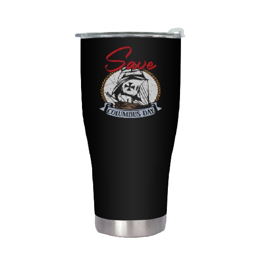 Save Columbus Day Christopher Columbus Navigator Stainless Steel Tumblers