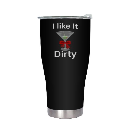Martini Lover I Like It Dirty Martini Women Men Stainless Steel Tumblers