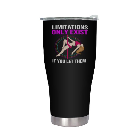 Limitations Only Exist If You Let Them Pole Dancer Stainless Steel Tumblers
