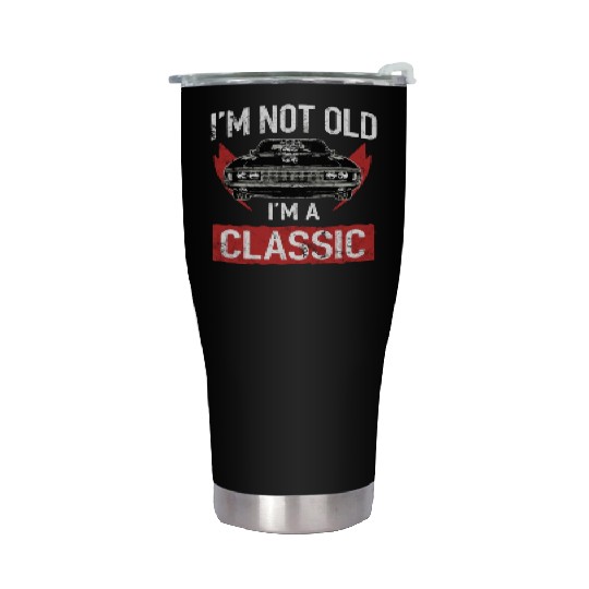 I'M Not Old I'M A Classic Car Hot Rod Lover Stainless Steel Tumblers
