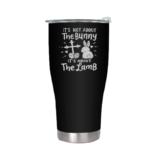 Not About Bunny It's About the Lamb Easter Sunday Stainless Steel Tumblers