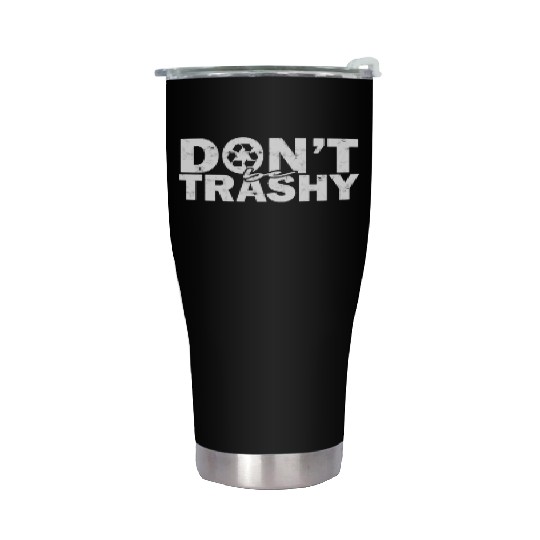 Don’t be trashy - nature Stainless Steel Tumblers